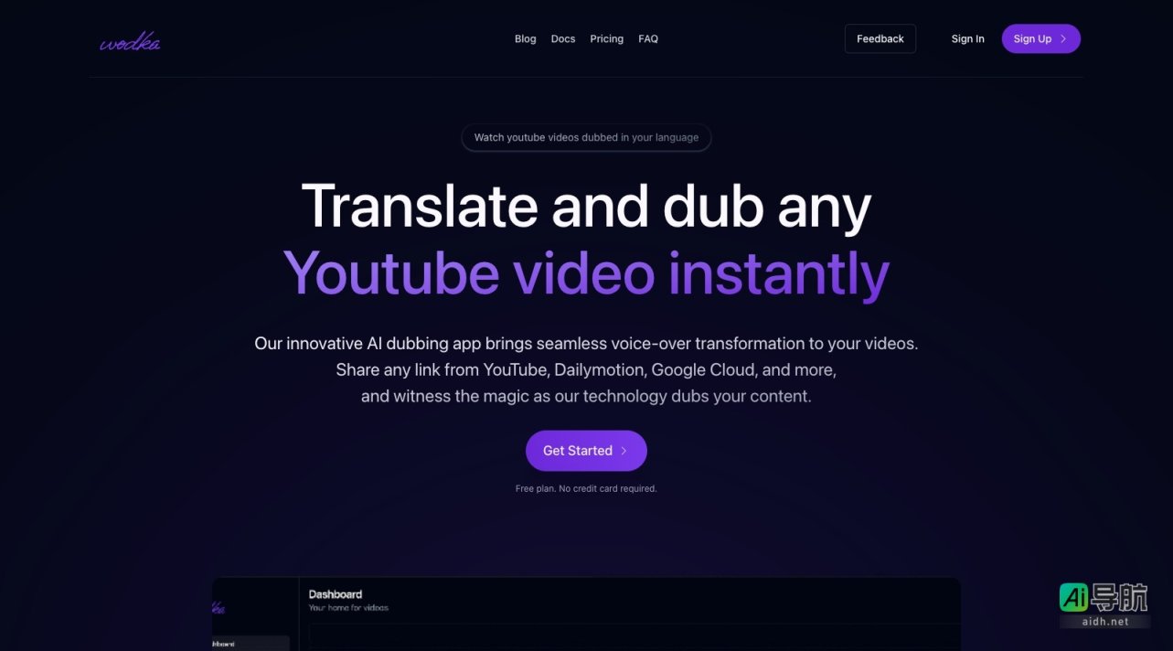 Wodka.ai 通过AI技术实现视频多语言配音，打破语言障碍，让全球内容无缝交流 网站截图