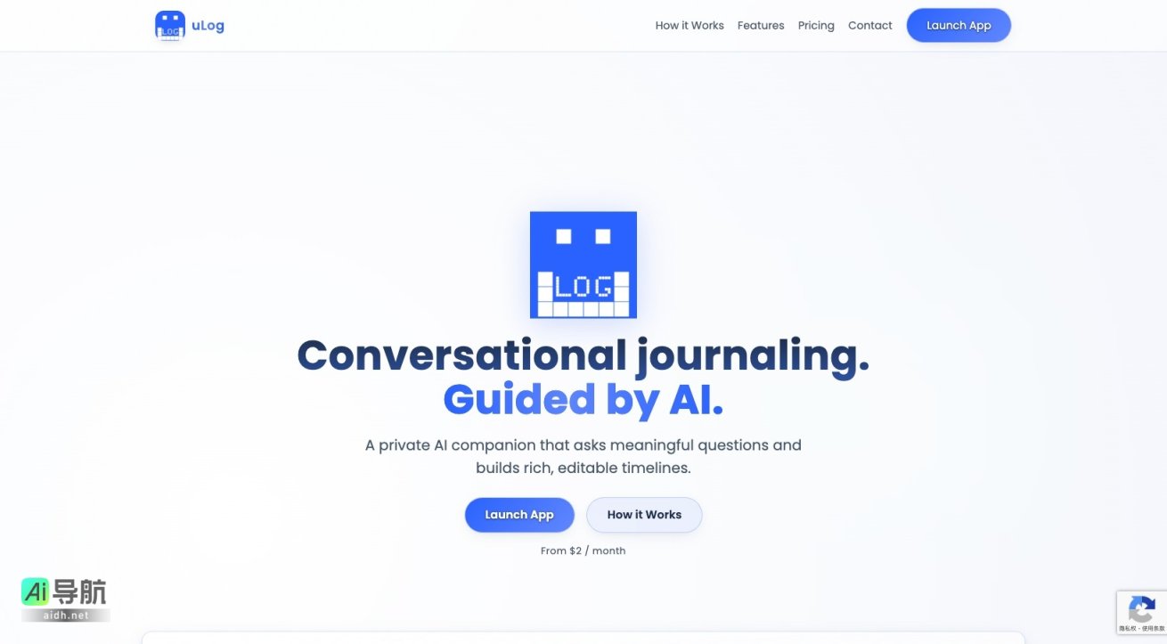 uLog 是一个私密的AI陪伴，通过对话式 journaling 帮助用户反思与记录生活 网站截图